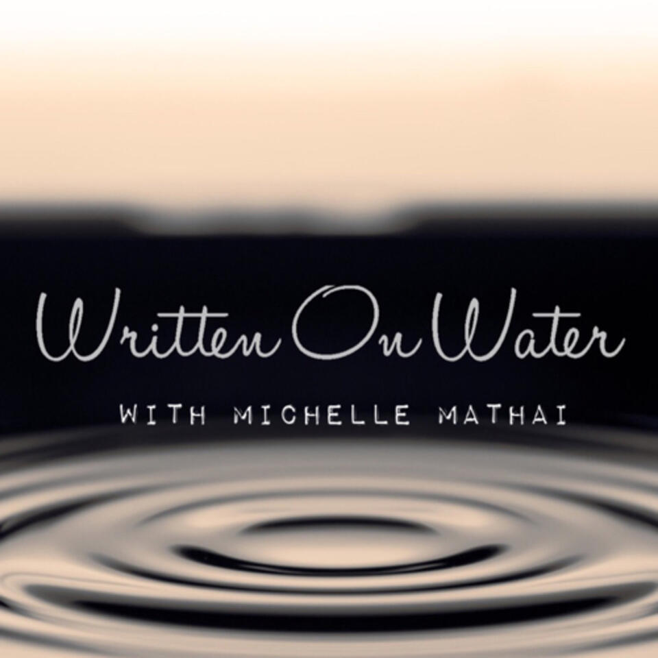 Written On Water with Michelle Mathai