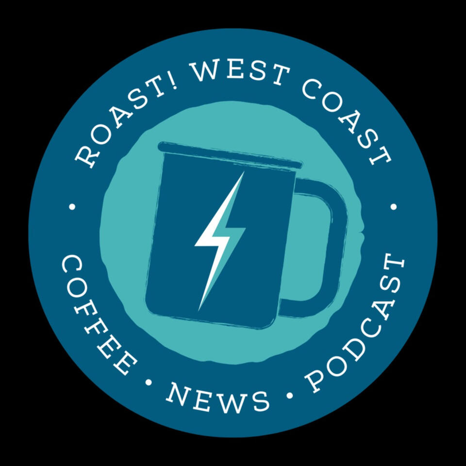Roast! West Coast Coffee Podcast