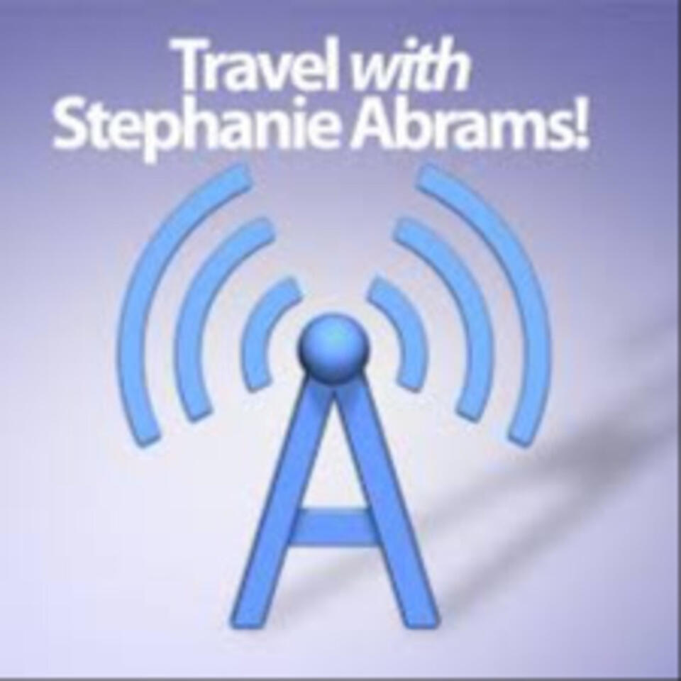 Travel WITH Stephanie Abrams!