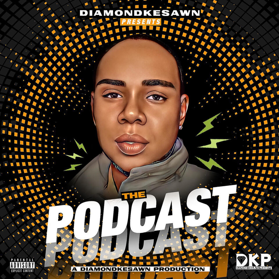 DiamondKesawn Presents Podcast