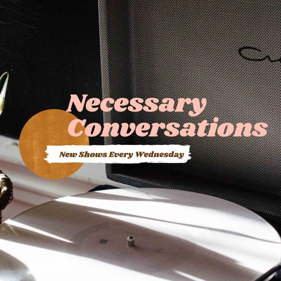 Necessary Conversations