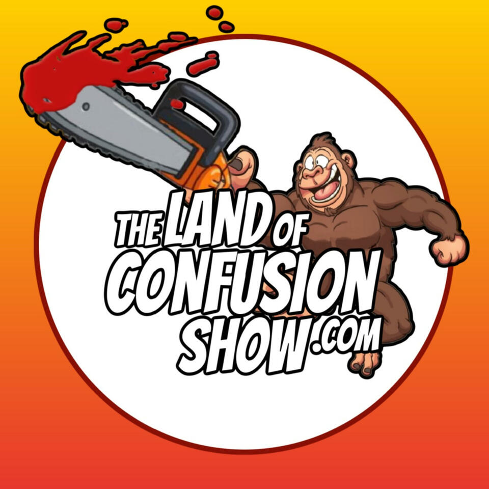 The Land Of Confusion Show