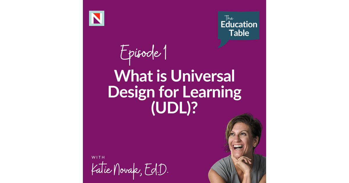 What is Universal Design for Learning (UDL)? - The Education Table | iHeart