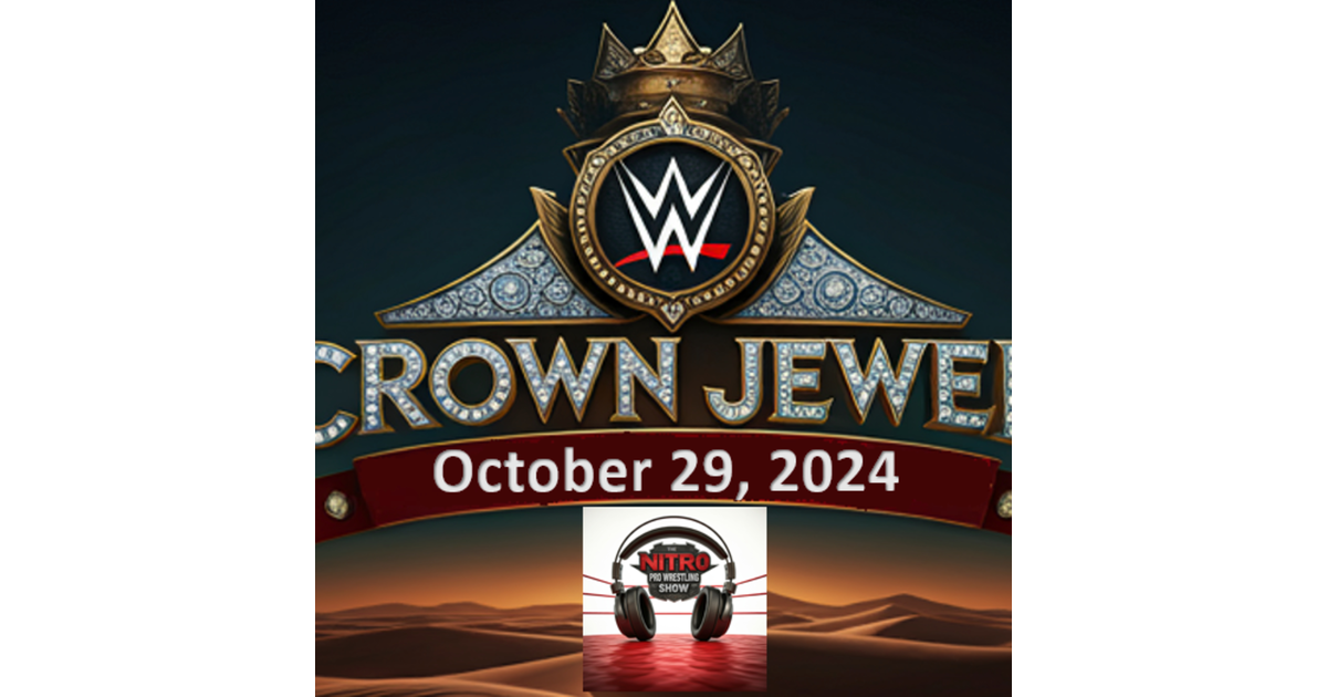 WWE Crown Jewel 2024 Preview and Predictions The Nitro Pro Wrestling