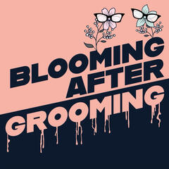 EP 7: Big Women - Blooming After Grooming
