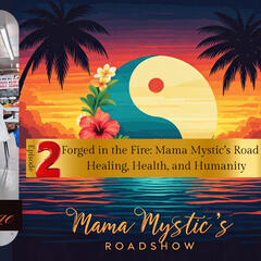 Mama Mystic's Roadshow: Finding Truth & Treasure across the Miles & Memories
