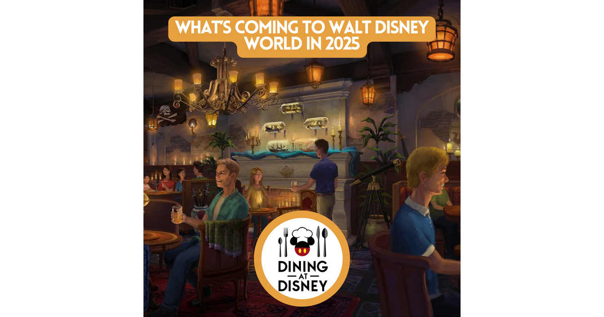 What’s Coming to Walt Disney World in 2025 Dining at Disney iHeart