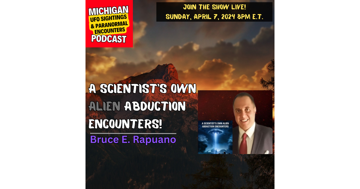 Episode 85 - Dr. Bruce E. Rapuano - Mainstream Scientist Abducted By ...