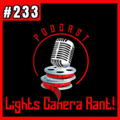 Lights, Camera, Rant