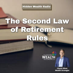 The Second Law of Retirement Rules - HIDDEN WEALTH PODCAST