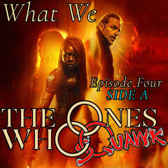 The Walking Dead: The Ones Who Live |1x04| What We [SIDE A] /w The Ones Who Live - A TWD Podcast - SQUAWKING DEAD