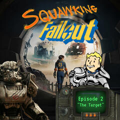 Fallout |1x02 "The Target" - SQUAWKING DEAD