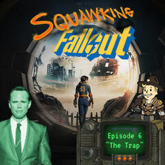 Fallout |1x06 "The Trap" - SQUAWKING DEAD