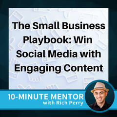 10-Minute Mentor with Rich Perry