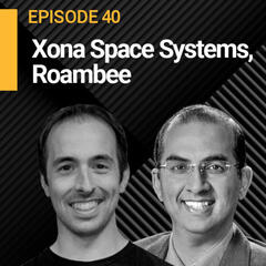 EP40 | How Roambee & Xona Space Systems Are Working Together to Advance Location Accuracy to New Heights - Supply Chain Tech