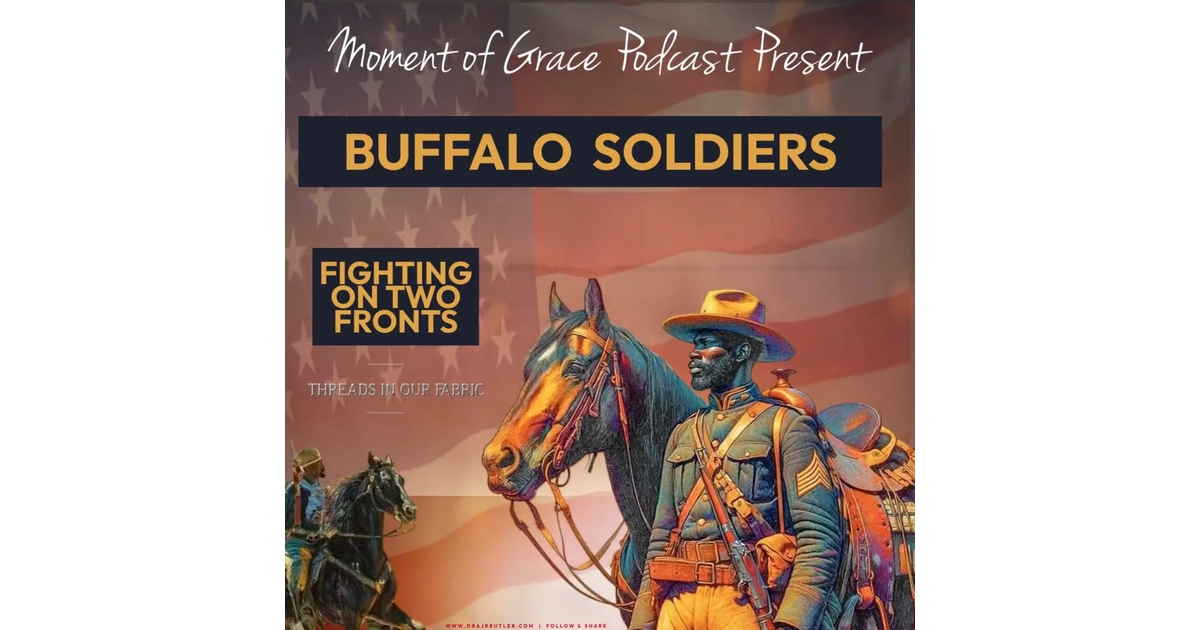 Threads In our Fabric: Buffalo Soldier - Moments of Grace Podcast | iHeart