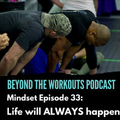 Beyond the Workouts