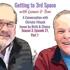 Getting to Third Space with Lamar and Tom