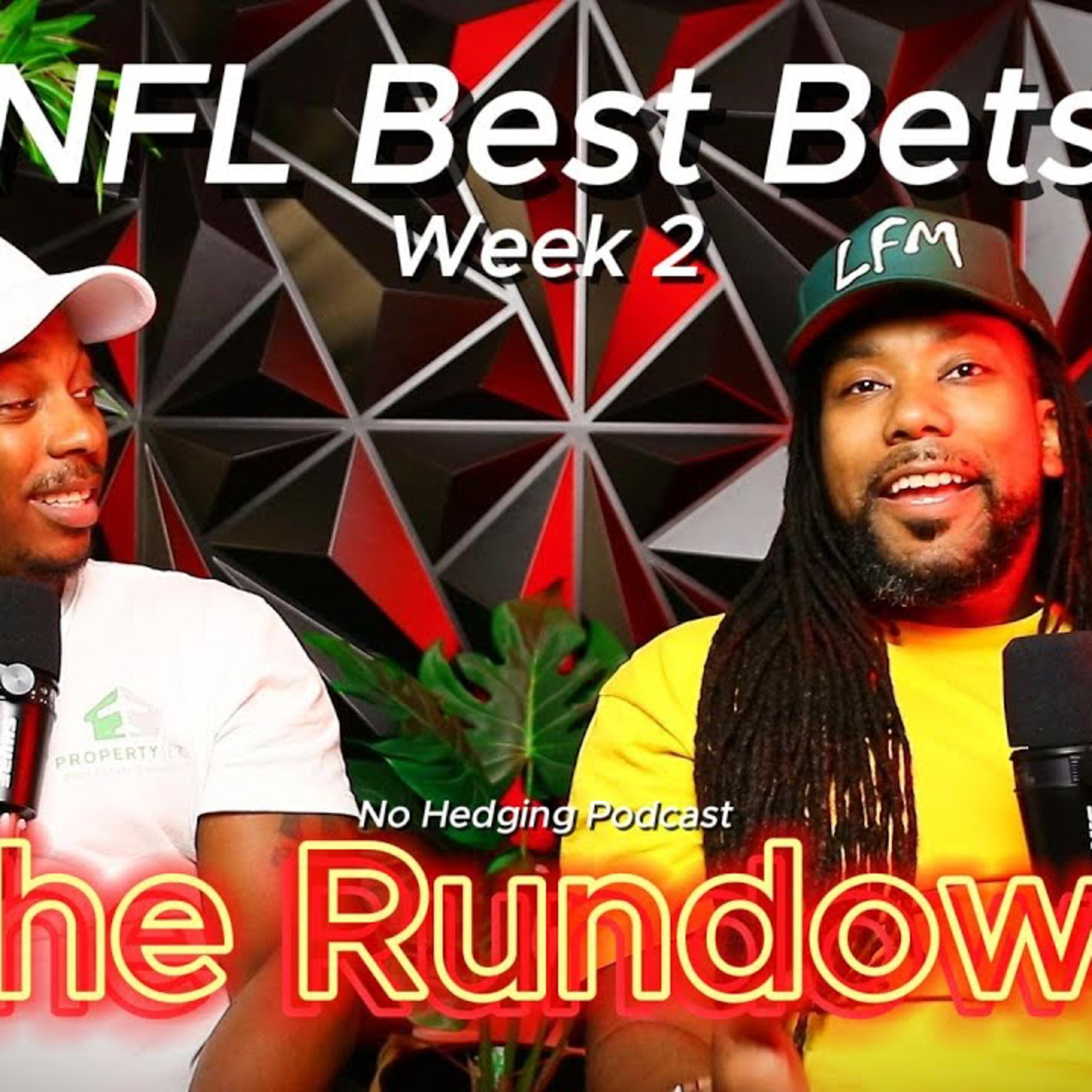 NHP THE RUNDOWN : NFL Season 2 - Week 2 - No Hedging Podcast