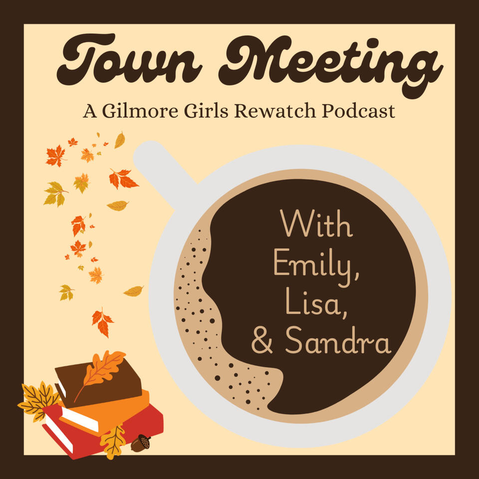 Town Meeting, a Gilmore Girls Rewatch Podcast