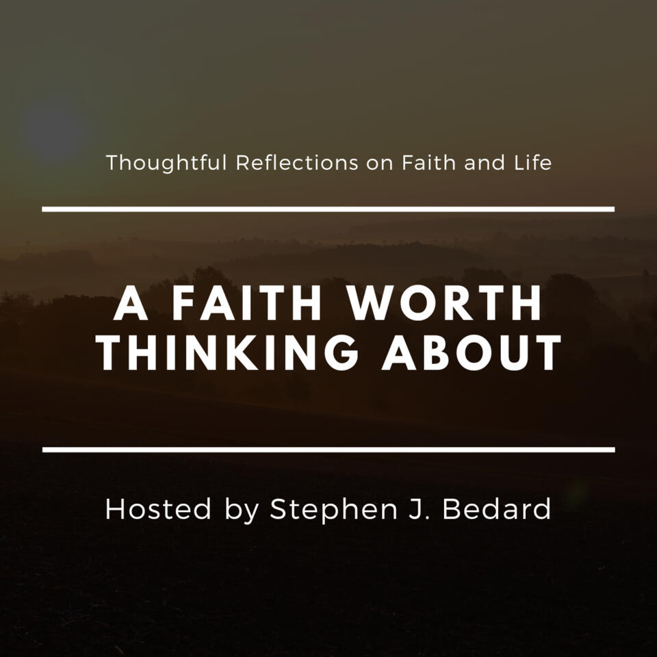 A Faith Worth Thinking About