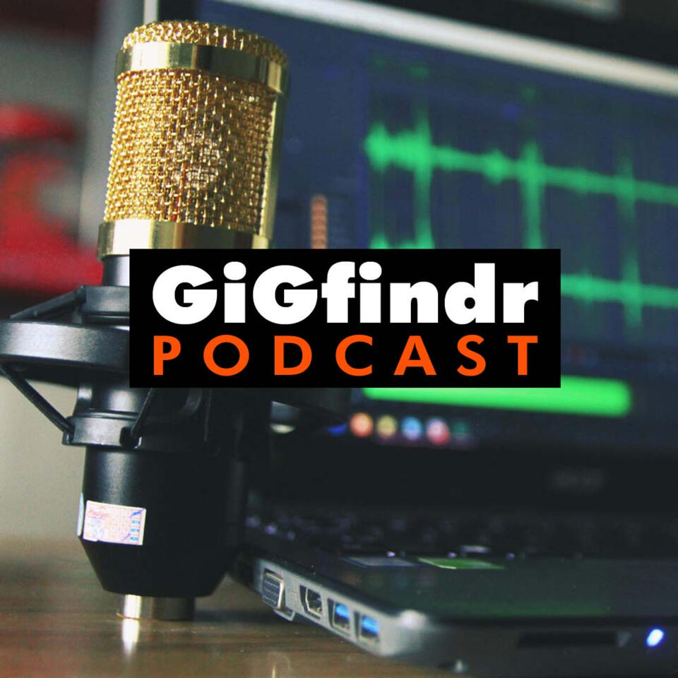 The GiGfindr Podcast