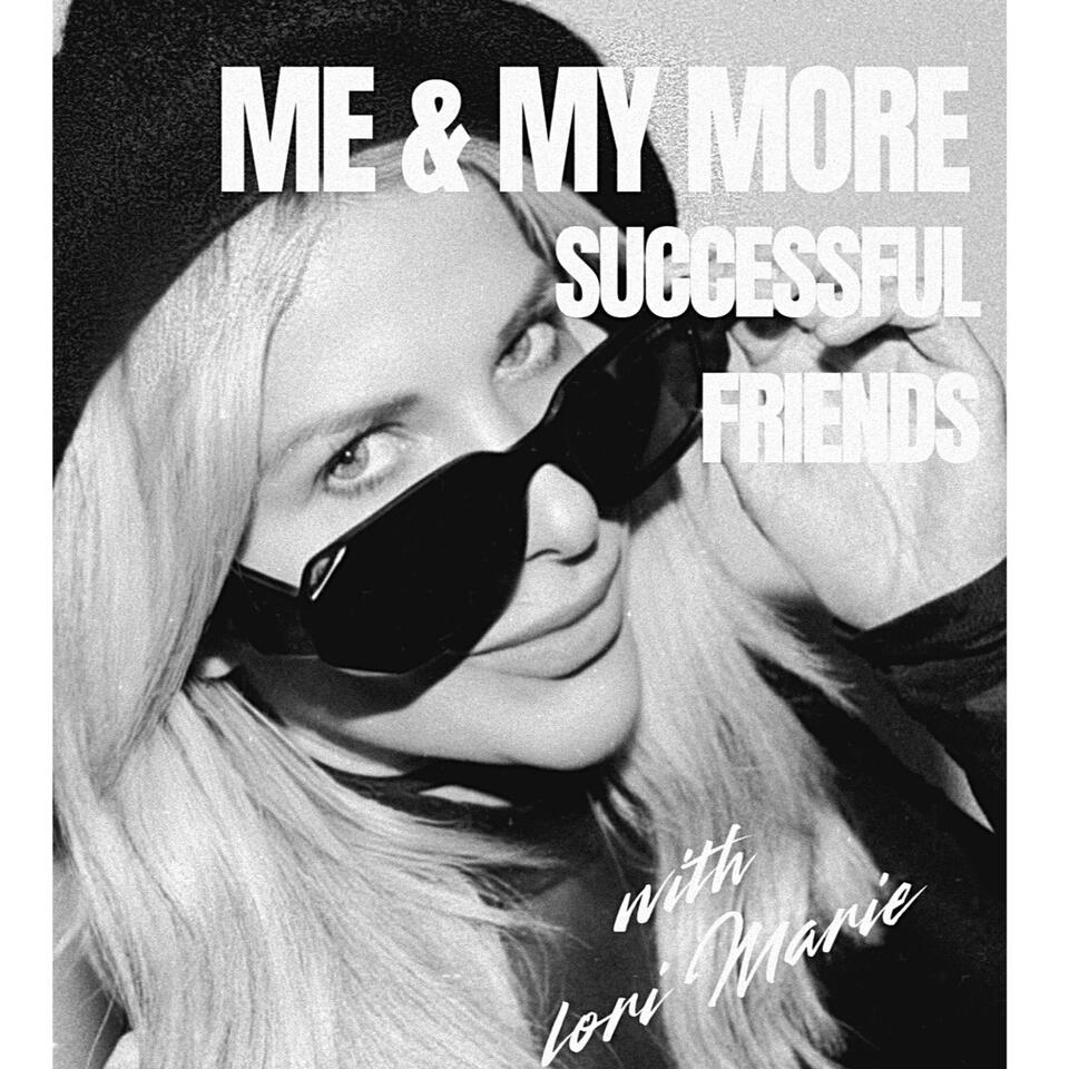Me and My More Successful Friends