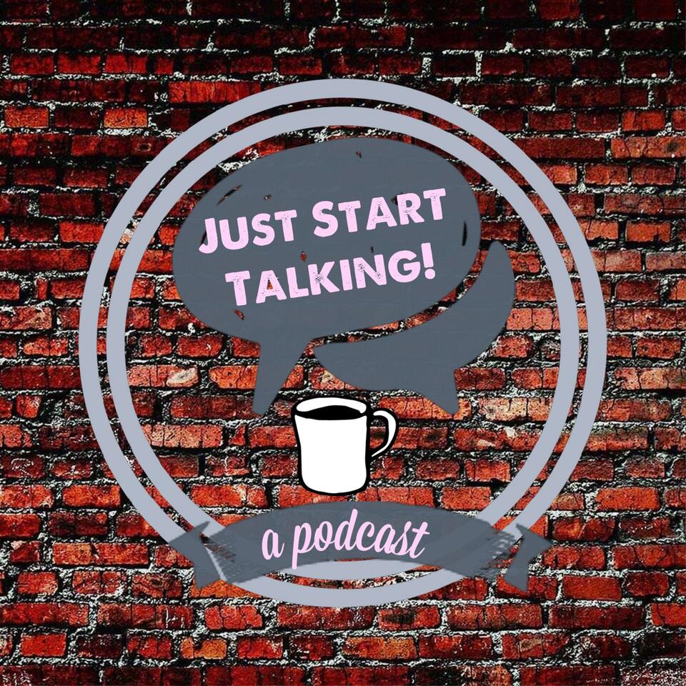 juststarttalking's podcast