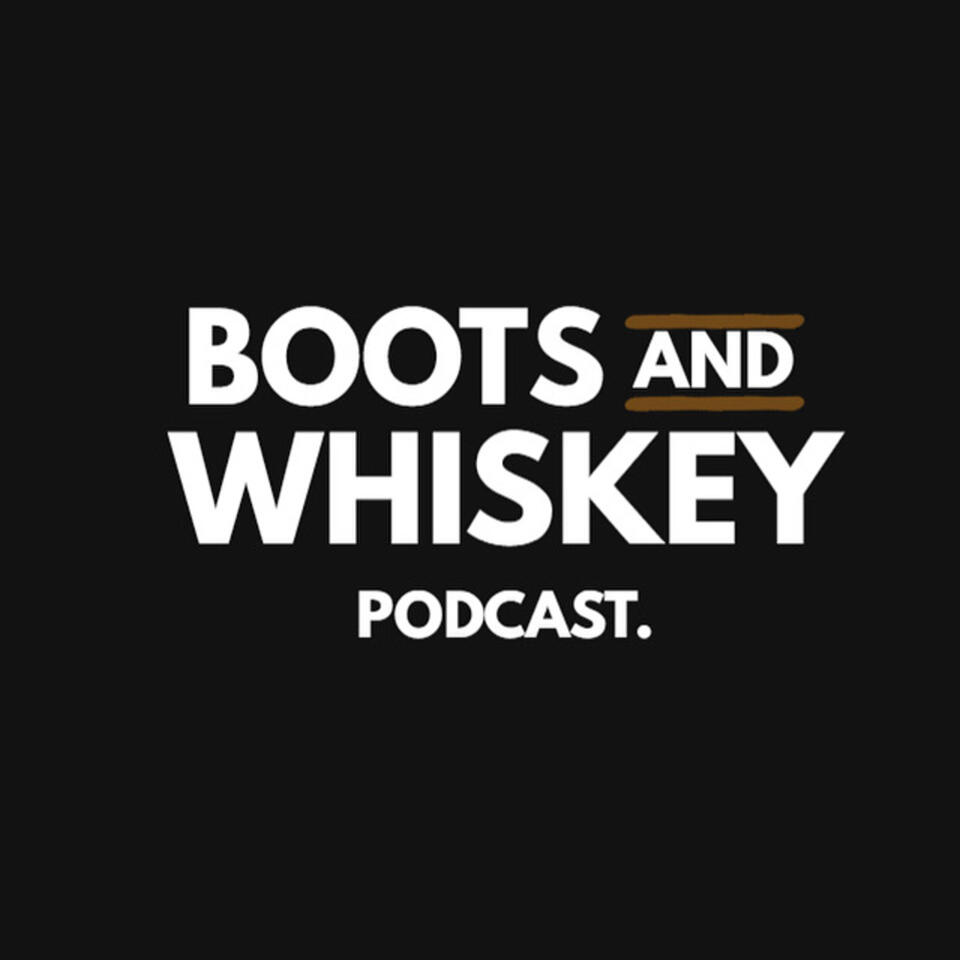 Boots and Whiskey Podcast