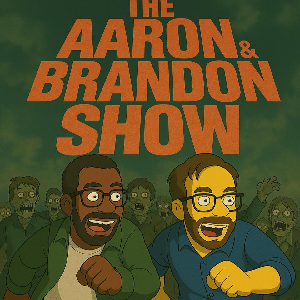 The Aaron & Brandon Show