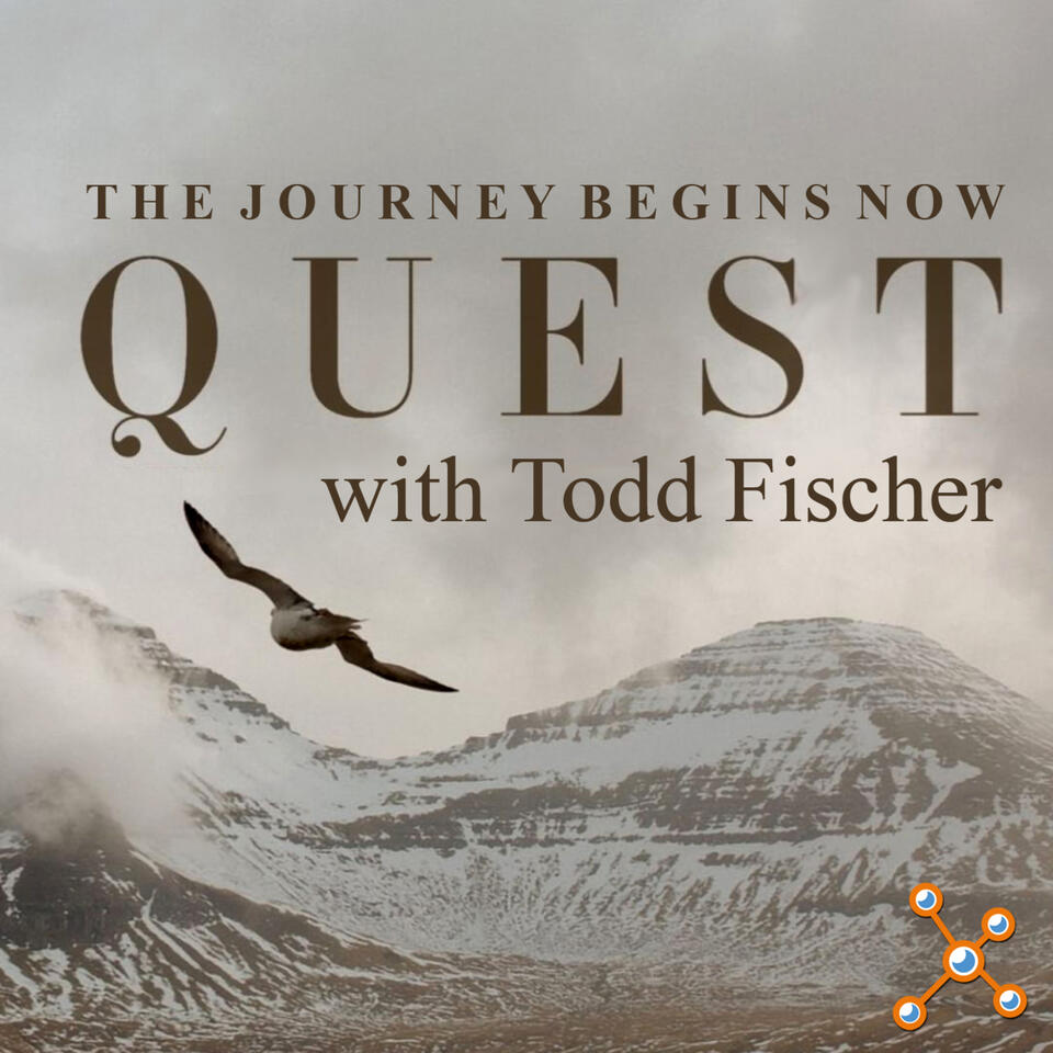 Quest - with Todd Fischer