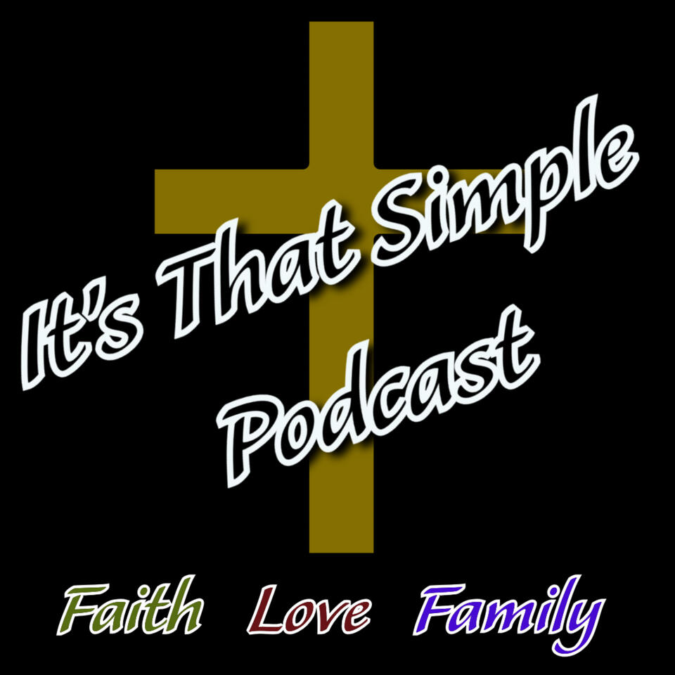 It's That Simple: Faith, Love, Family