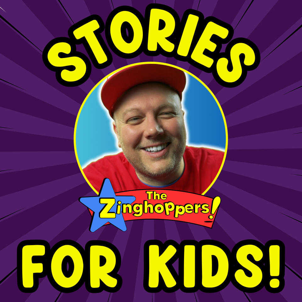 Stories for Kids with the Zinghoppers!