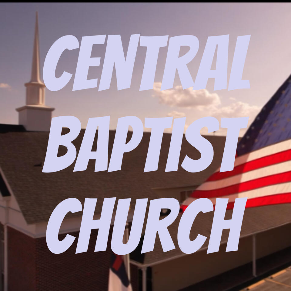 Central Baptist Church Weekly Sermons and Bible Studies