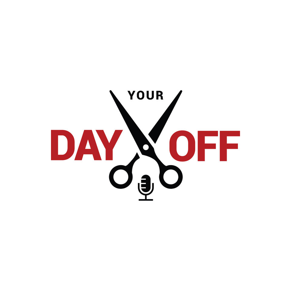 Your Day Off @Hairdustry; A Podcast about the Hair Industry!