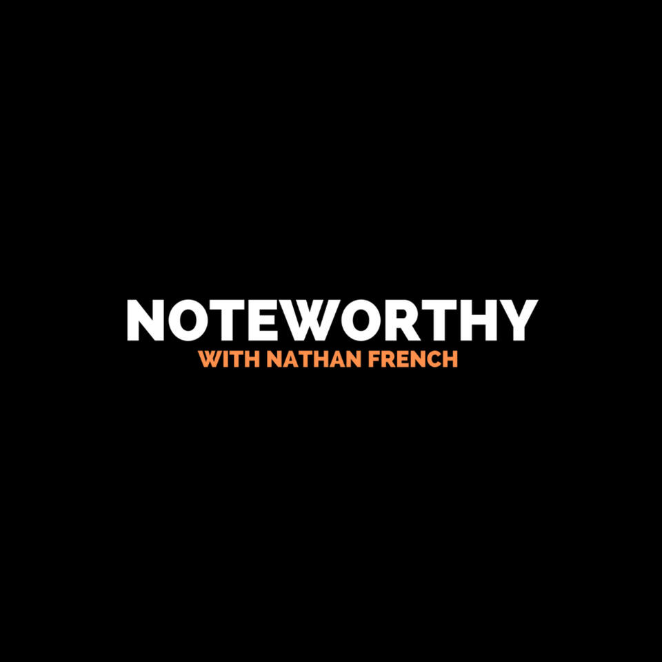 Noteworthy with Nathan French