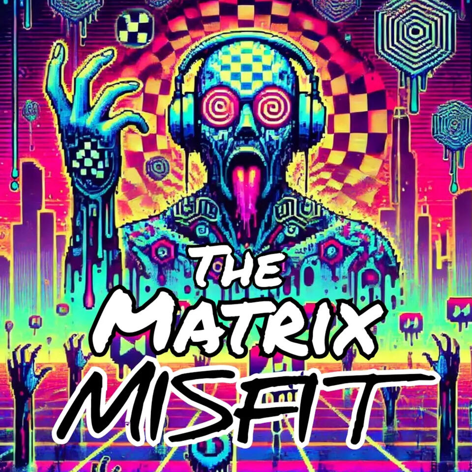 The Matrix Misfit Podcast