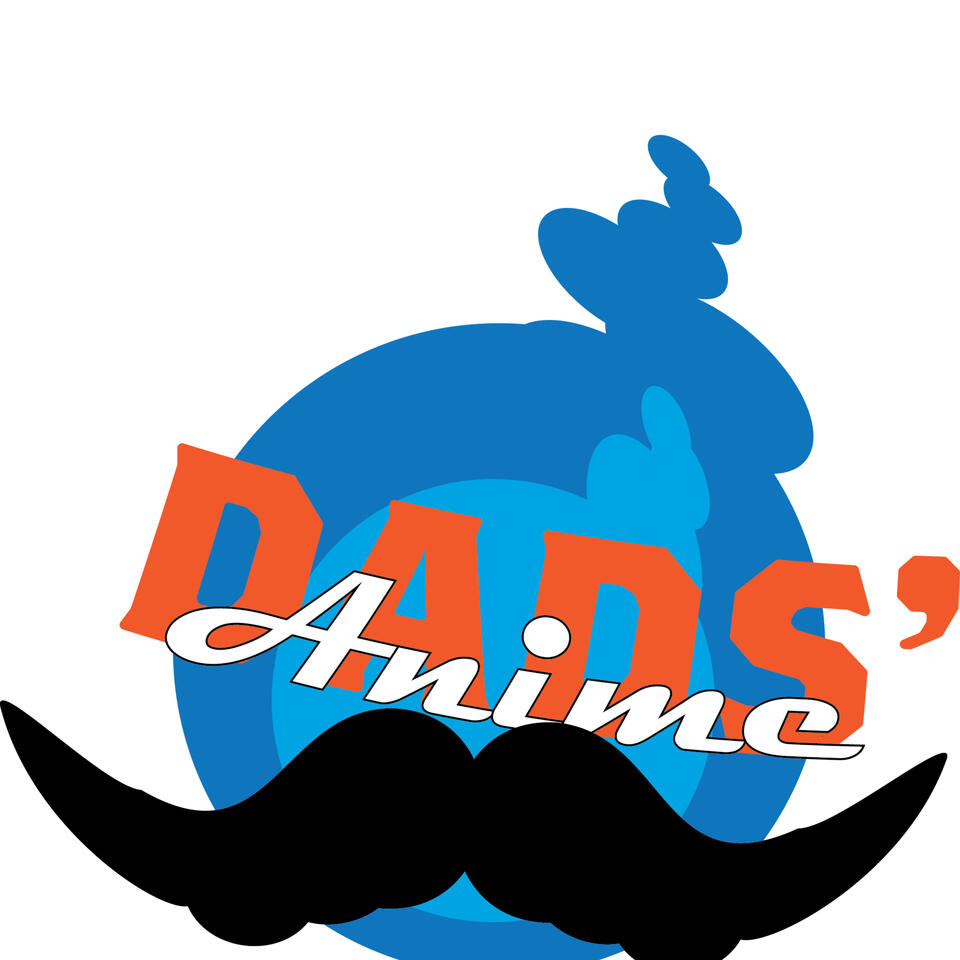 Dads Anime Stache: Adventure!