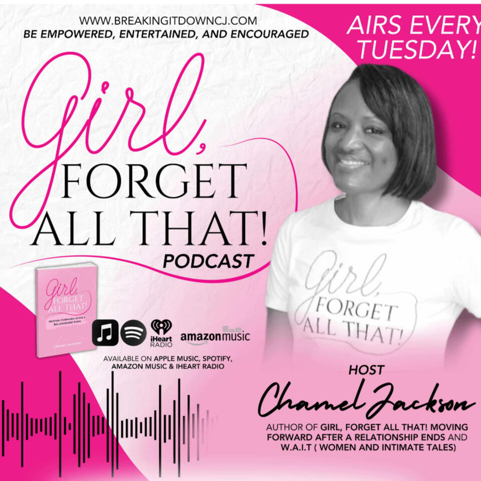 Girl, Forget All That!