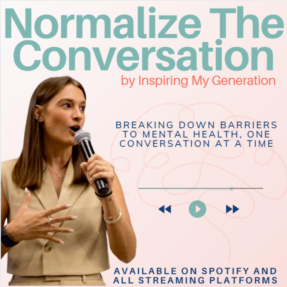 Normalize The Conversation by Inspiring My Generation