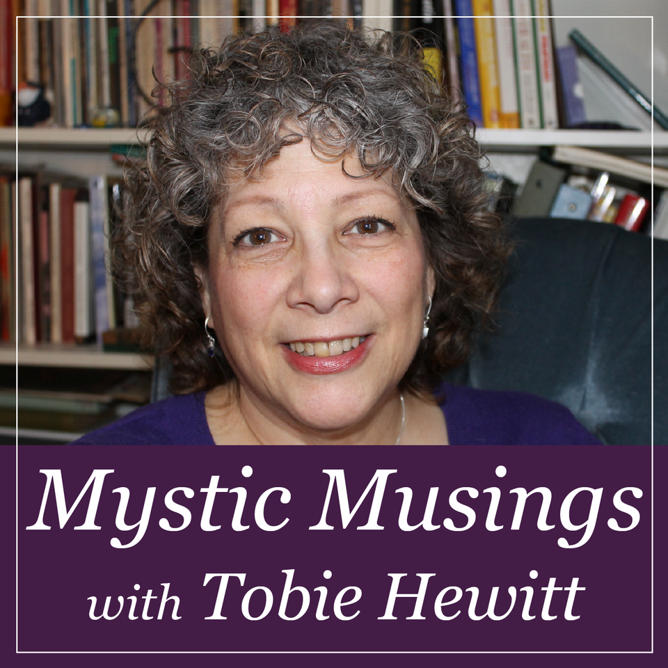Mystic Musings with Tobie Hewitt