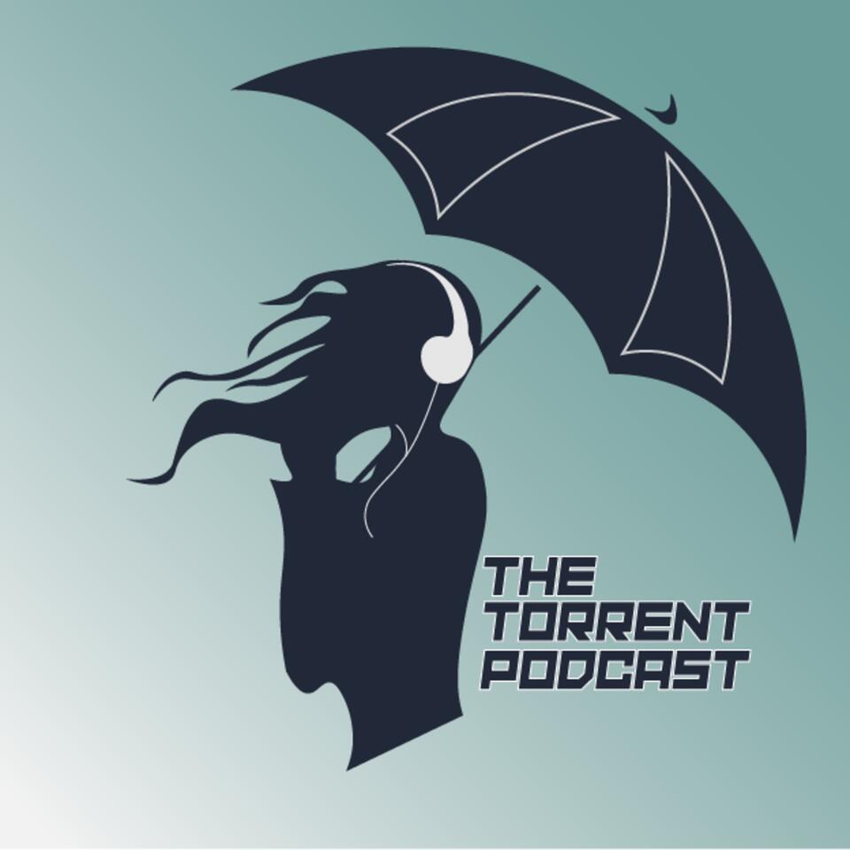 The Torrent Podcast