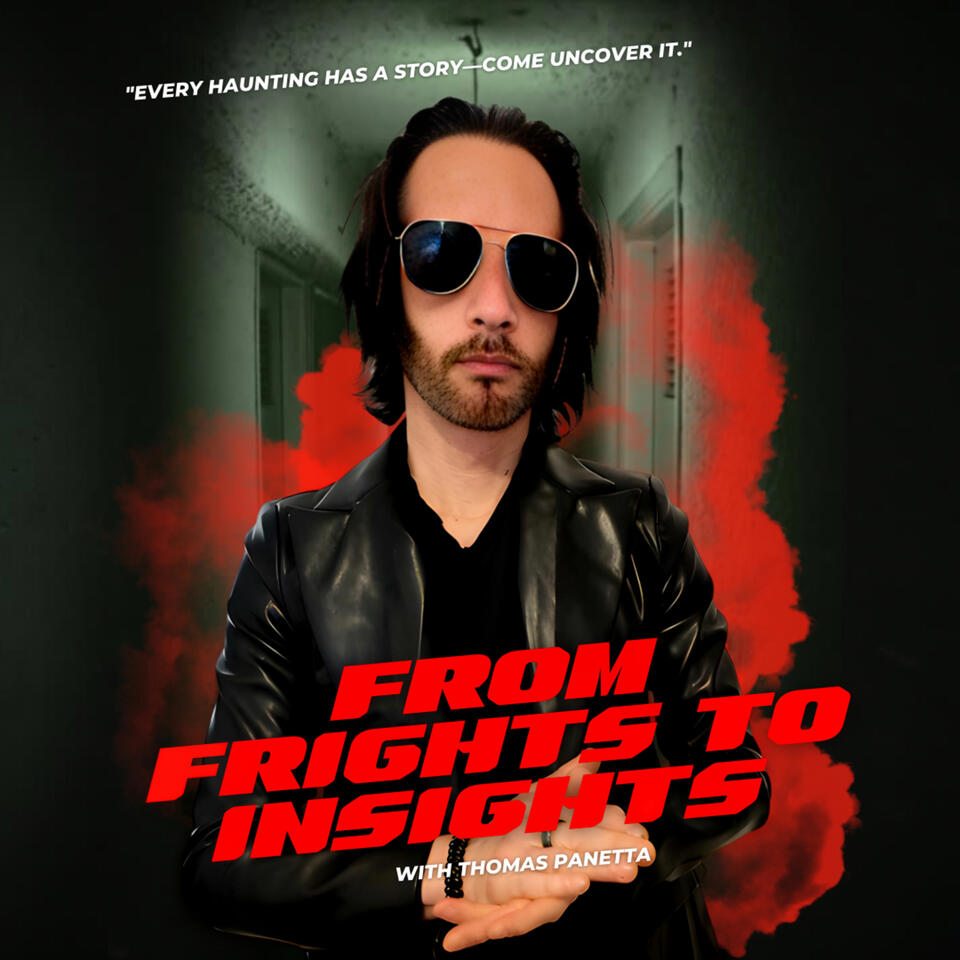 Frights To Insights with Thomas Panetta