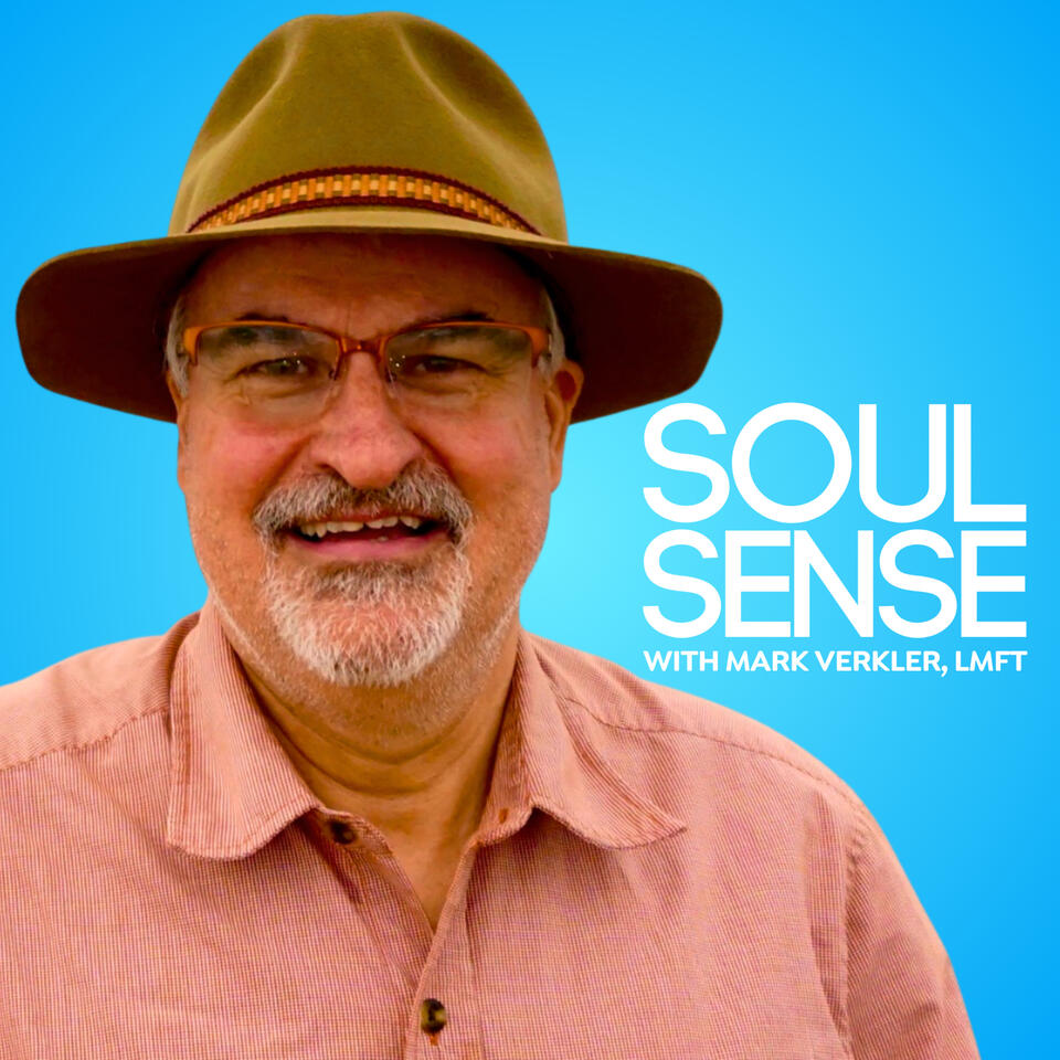 Soul Sense with Mark Verkler, LMFT