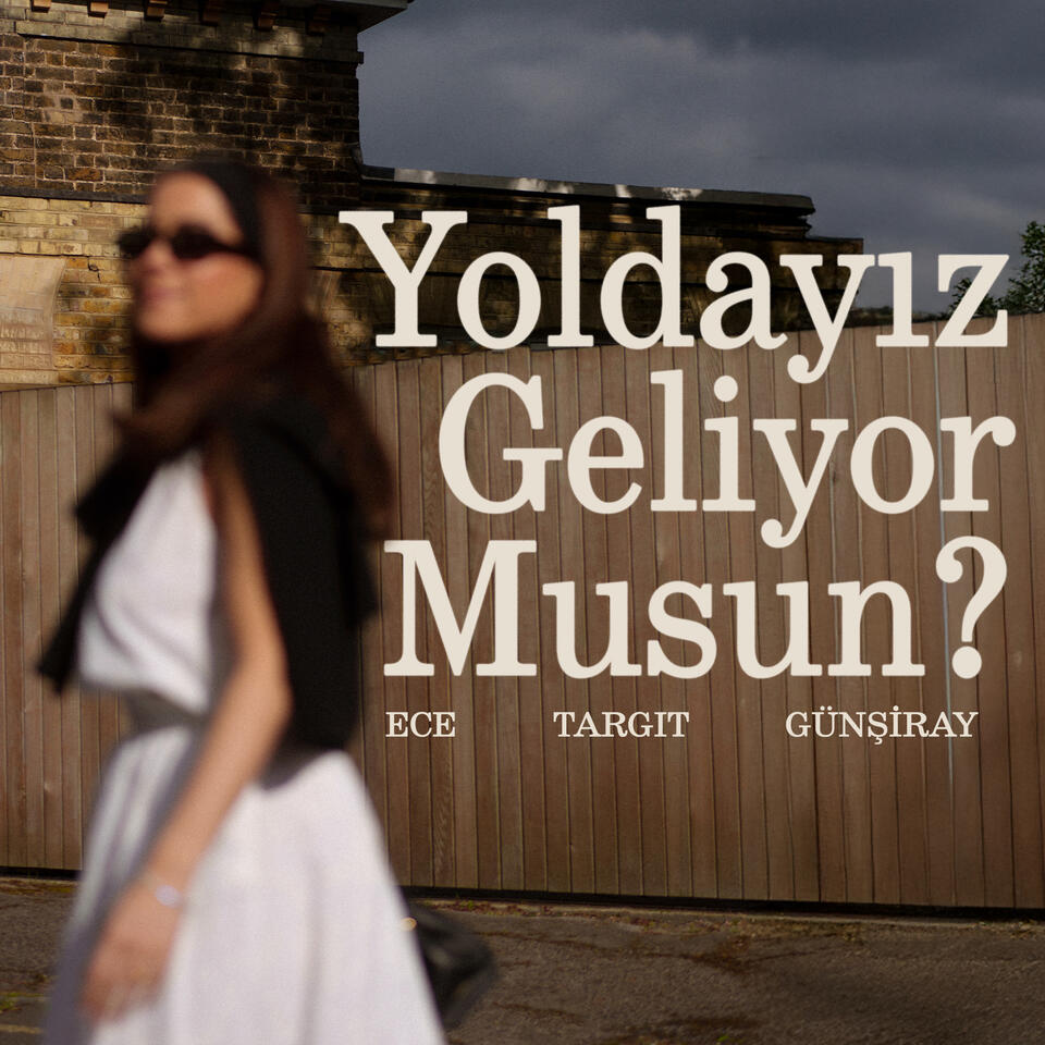 Yoldayız Geliyor Musun?
