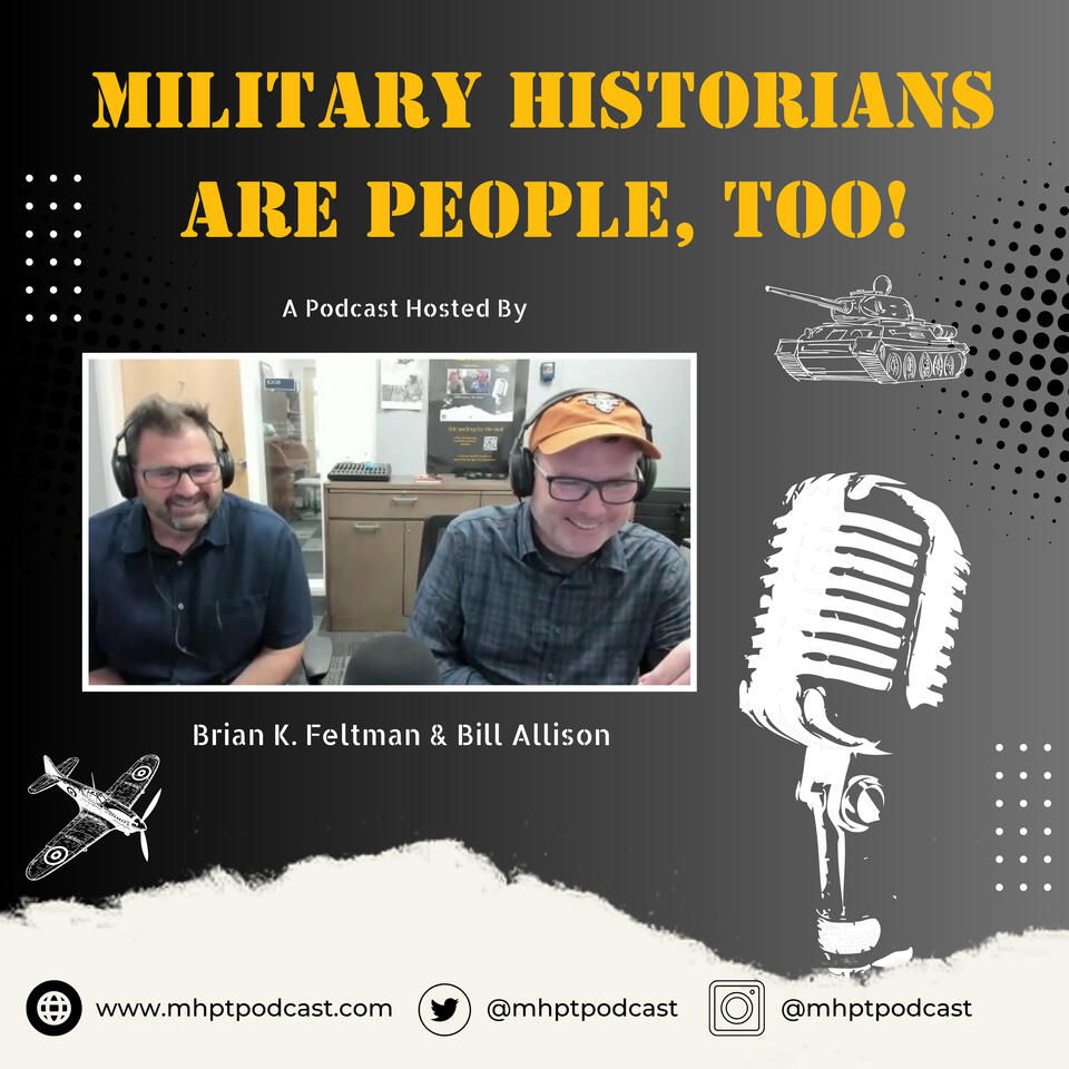 Military Historians are People, Too!