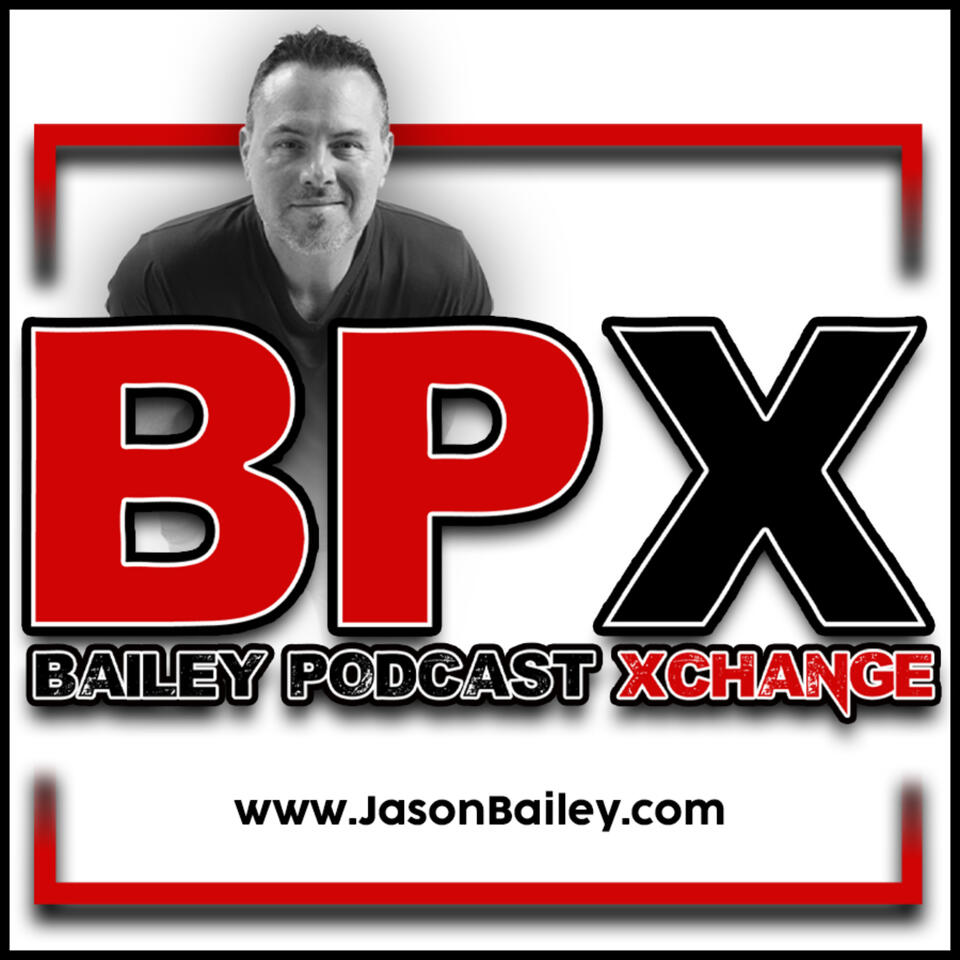 BAILEY PODCAST XCHANGE