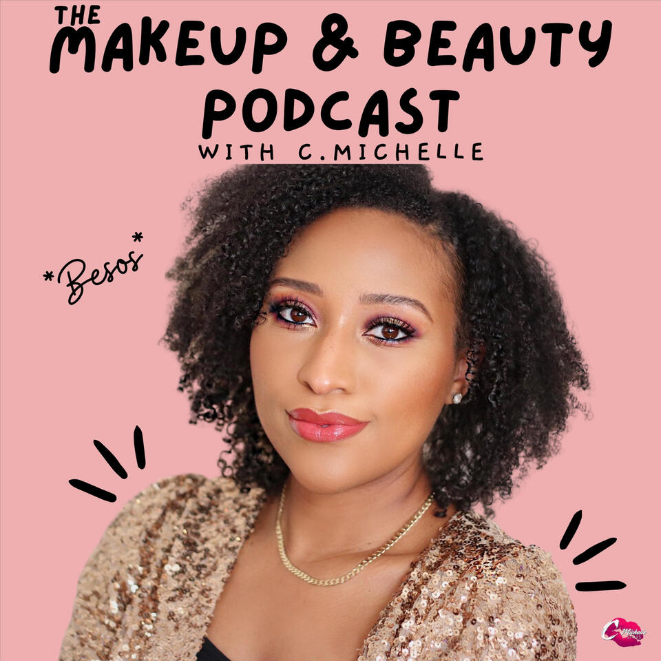 The Makeup & Beauty Podcast