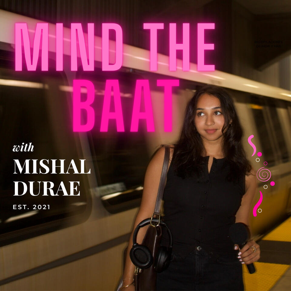 Mind The Baat with Mishal Durae