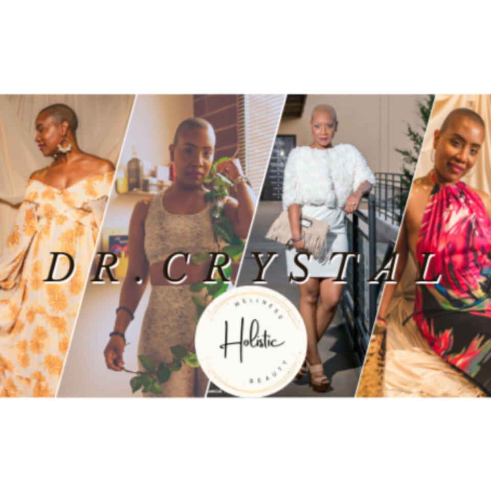 Holistic Wellness Beauty with Dr. Crystal
